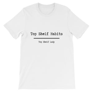 Top Shelf Habits Top Shelf Lady Unisex Jersey T-Shirt