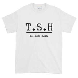 Top Shelf Habits T.S.H Ultra Cotton T-Shirt