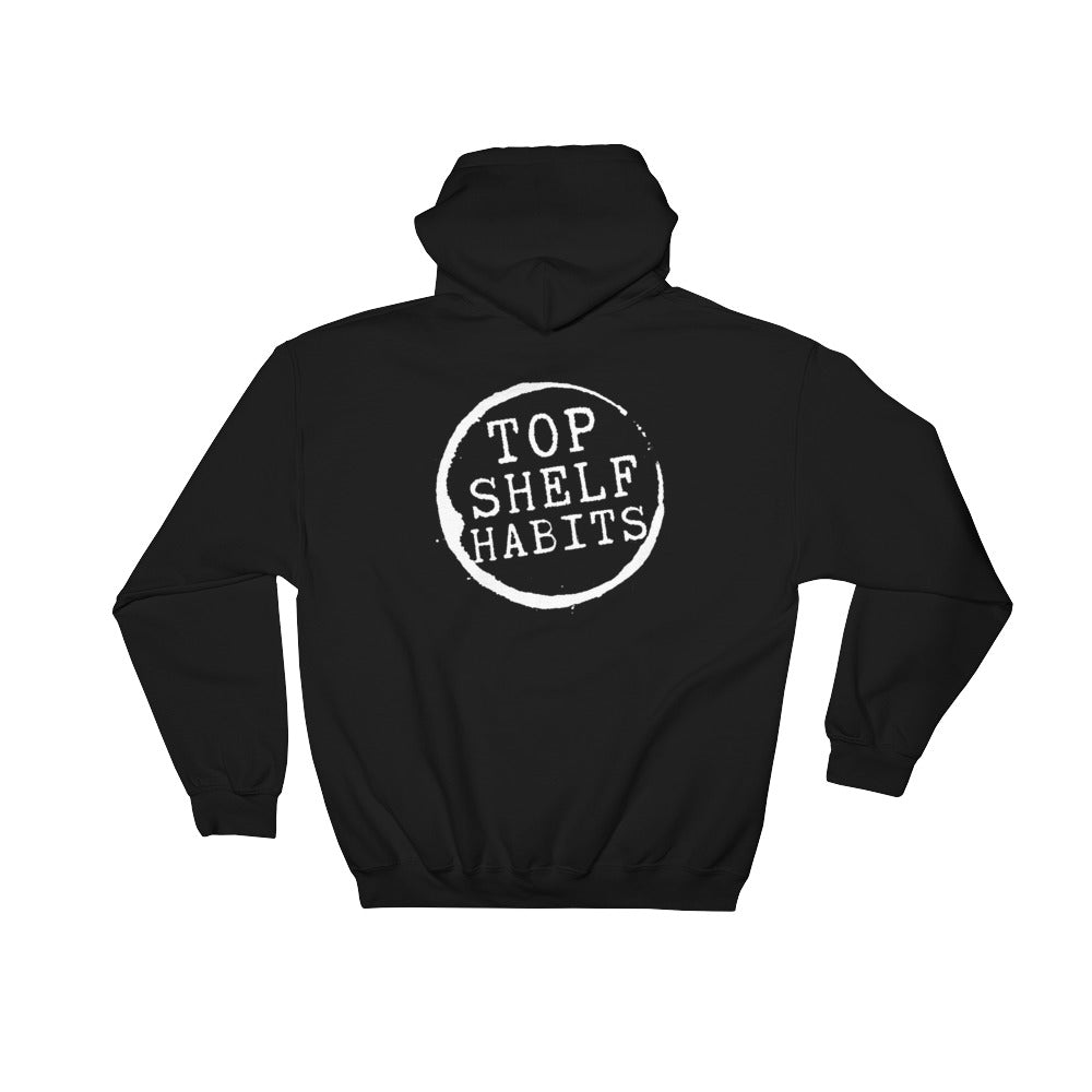 Top Shelf Habits Secure That Bag Hooded Sweatshirt