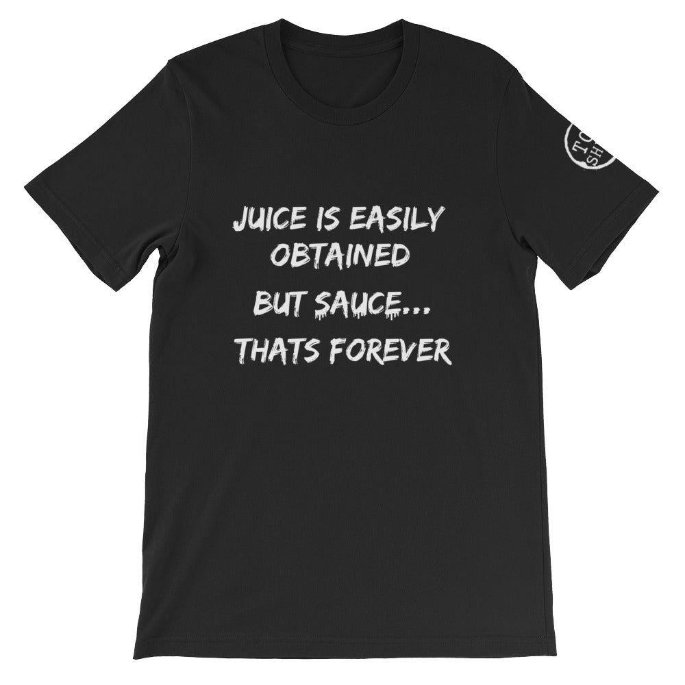 Top Shelf Habits Juice & Sauce Unisex T-Shirt White Text