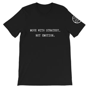 Top Shelf Habits Move With Strategy Not Emotion T-Shirt White Text