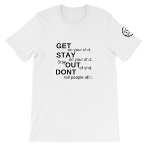 Top Shelf Habits Stay Out of Shit Unisex T-Shirt