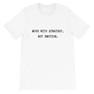 Top Shelf Habits Move With Strategy Not Emotion Unisex T-Shirt
