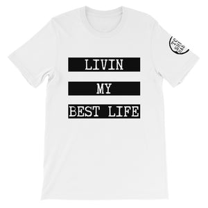 Top Shelf Habits Livin My Best Life Unisex T-Shirt White Text