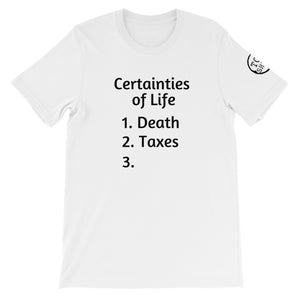 Top Shelf Habits Certainties of Life Unisex T-Shirt